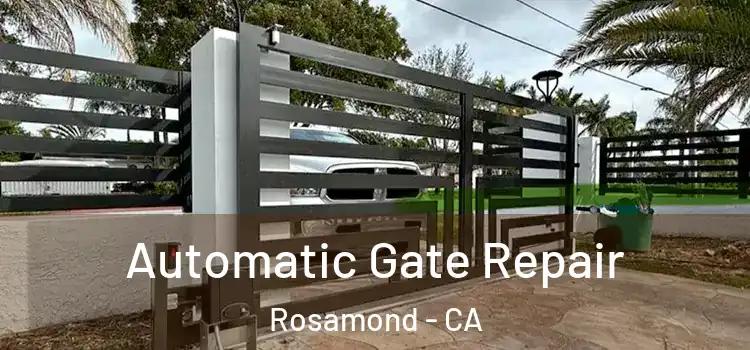  Automatic Gate Repair Rosamond - CA