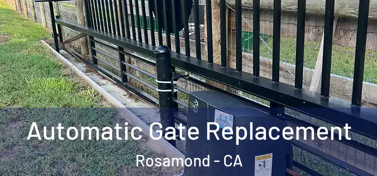  Automatic Gate Replacement Rosamond - CA
