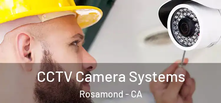  CCTV Camera Systems Rosamond - CA