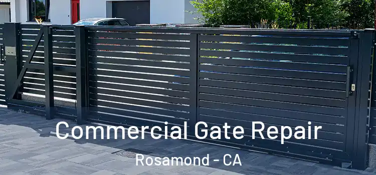 Commercial Gate Repair Rosamond - CA