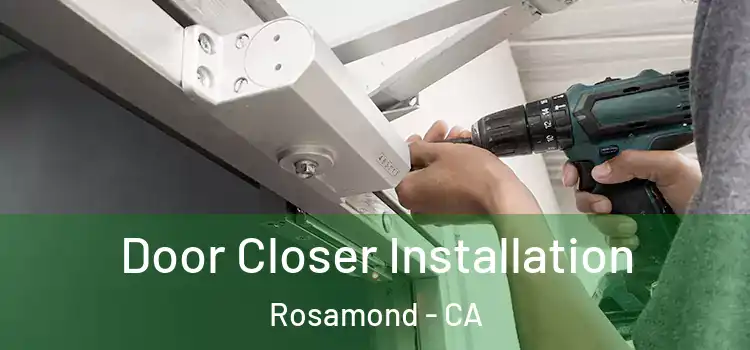  Door Closer Installation Rosamond - CA