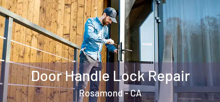 Door Handle Lock Repair Rosamond - CA