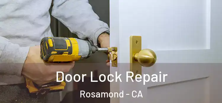 Door Lock Repair Rosamond - CA