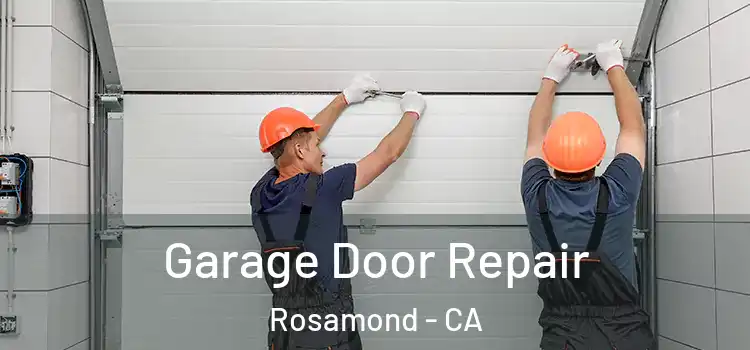  Garage Door Repair Rosamond - CA