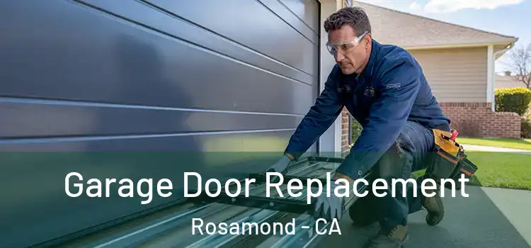  Garage Door Replacement Rosamond - CA