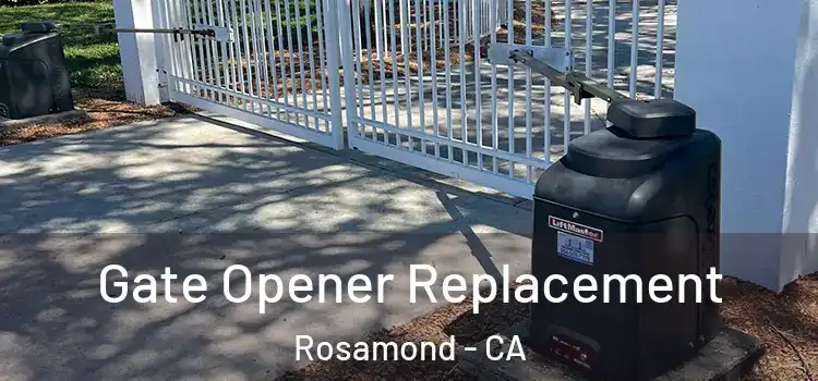  Gate Opener Replacement Rosamond - CA