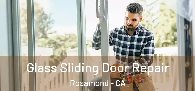  Glass Sliding Door Repair Rosamond - CA