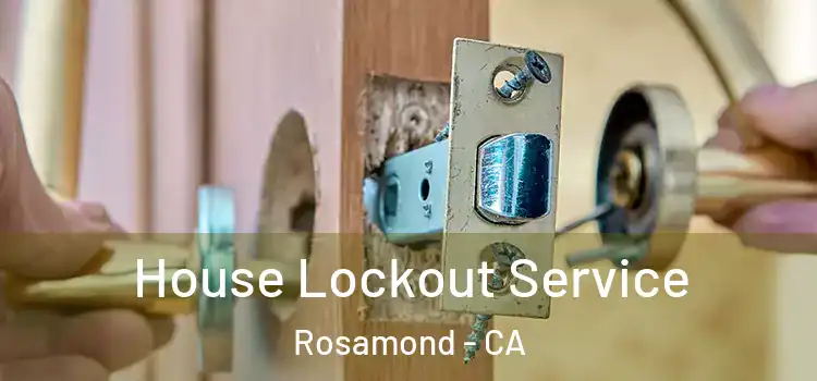 House Lockout Service Rosamond - CA