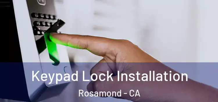  Keypad Lock Installation Rosamond - CA