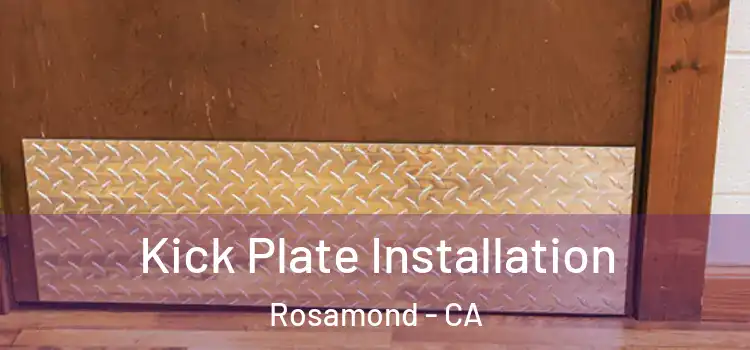  Kick Plate Installation Rosamond - CA