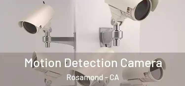  Motion Detection Camera Rosamond - CA