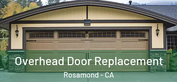  Overhead Door Replacement Rosamond - CA