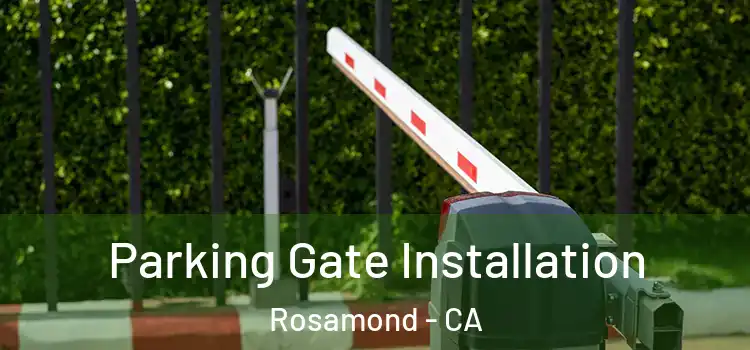  Parking Gate Installation Rosamond - CA