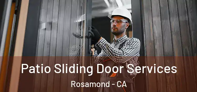 Patio Sliding Door Services Rosamond - CA