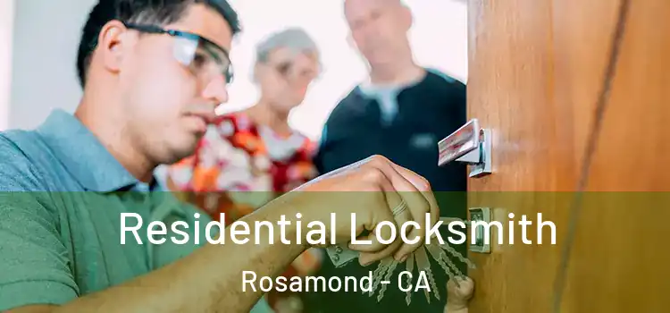  Residential Locksmith Rosamond - CA