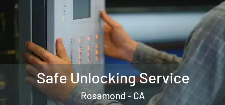  Safe Unlocking Service Rosamond - CA