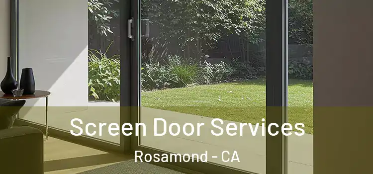  Screen Door Services Rosamond - CA