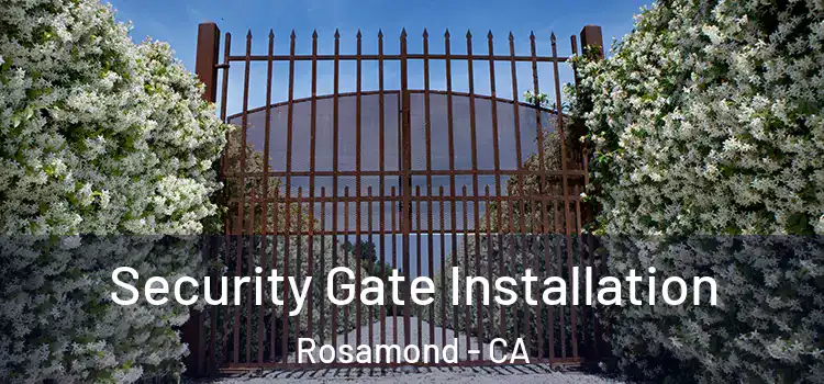  Security Gate Installation Rosamond - CA