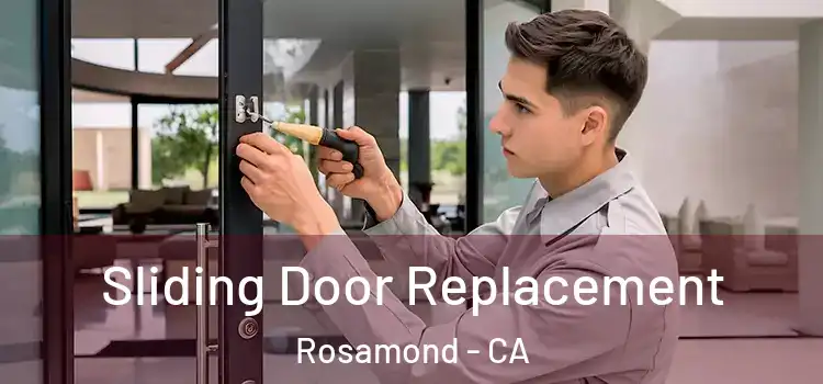  Sliding Door Replacement Rosamond - CA