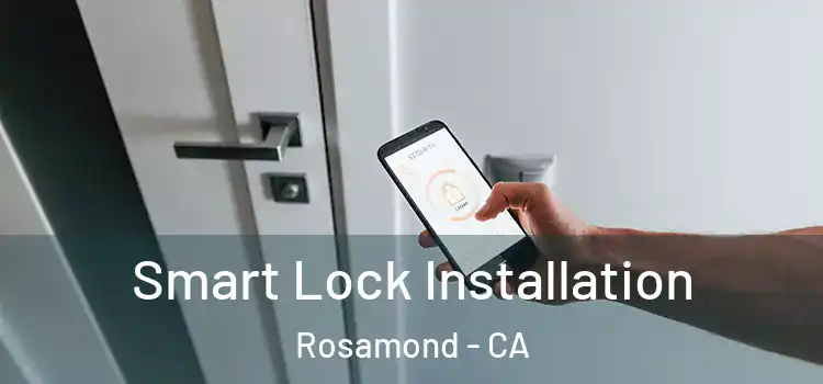  Smart Lock Installation Rosamond - CA