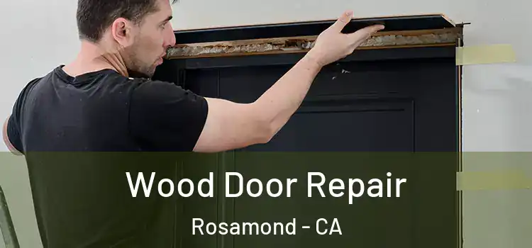  Wood Door Repair Rosamond - CA